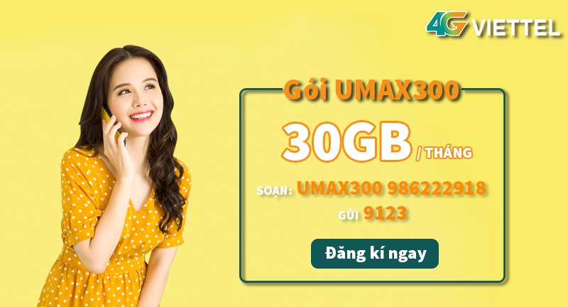 UMAX300 là gói cước ưu đãi khủng nhất trong số các gói 4G Viettel tháng