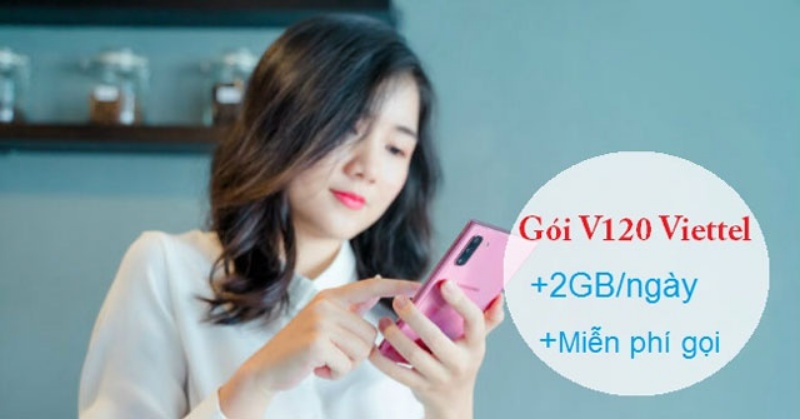 Hướng dẫn đăng ký gói V120 Viettel có 2Gb 1 Ngày, Free Gọi