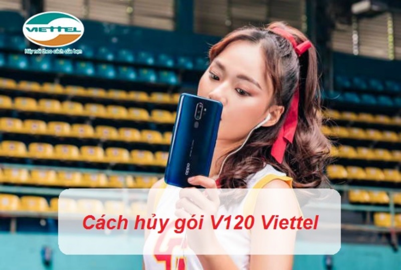 Nguyên nhân nhiều người hủy gói V120 Viettel